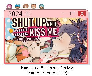 Shut Up And Kiss Me (2024) Shut Up And Kiss Me (2024) Kagetsu X Boucheron fan MV (Fire Emblem Engage)